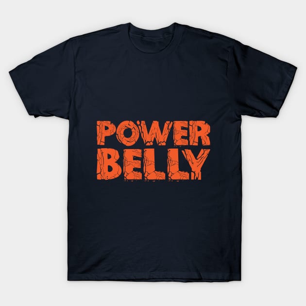 Power Belly T-Shirt by musclesnmagic